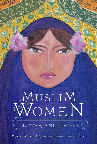 Muslim Women in War and Crisis