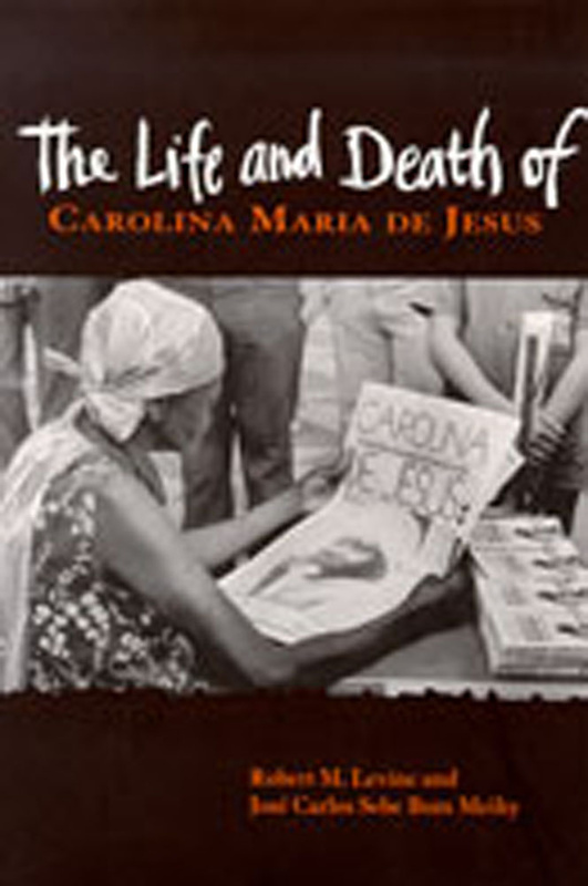 The Life and Death of Carolina Maria de Jesus