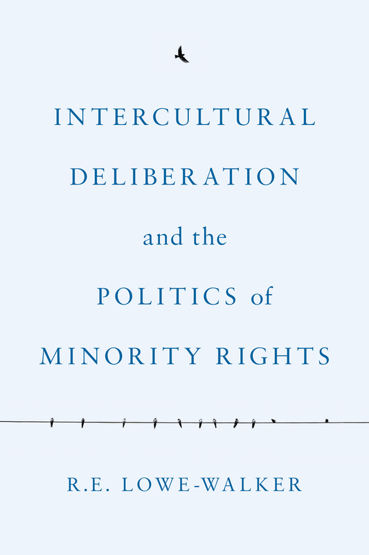 Intercultural Deliberation and the Politics of Minority Rights