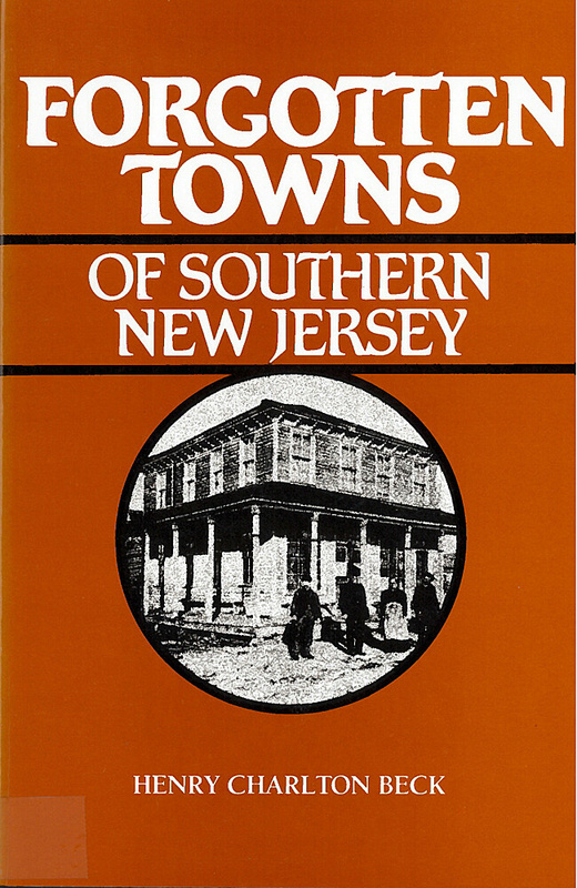 Forgotten Towns of Southern New Jersey