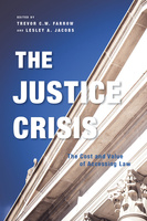 Cover: The Justice Crisis: The Cost and Value of Accessing Law, edited by Trevor C.W. Farrow and Lesley Jacobs. photo: a low-angle image of the top of a courthouse and the blue sky above it.