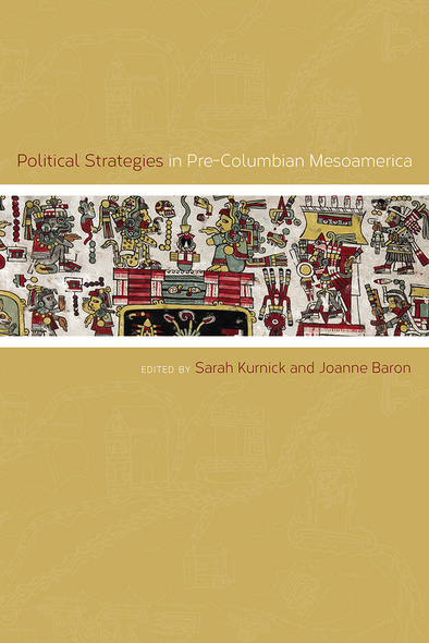 Political Strategies in Pre-Columbian Mesoamerica