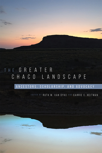 UBC Press The Greater Chaco Landscape Ancestors Scholarship