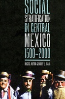 Social Stratification in Central Mexico, 1500-2000