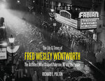 The Life and Times of Fred Wesley Wentworth