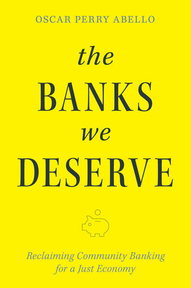 The Banks We Deserve