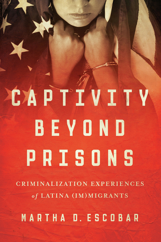 Captivity Beyond Prisons