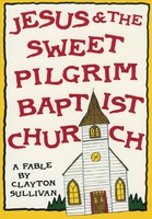 Jesus and the Sweet Pilgrim Baptist Church