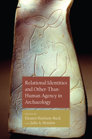 Relational Identities and Other-than-Human Agency in Archaeology