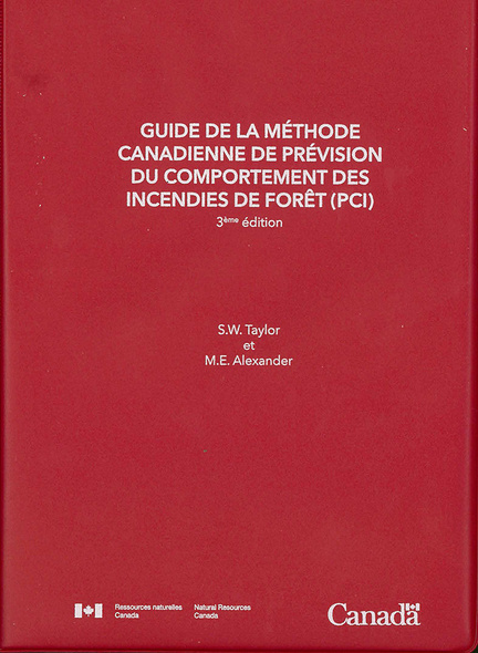 Guide de la méthode canadienne de prévision du comportement des incendies de forêt (PCI), 3ème édition