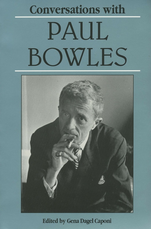 Conversations with Paul Bowles