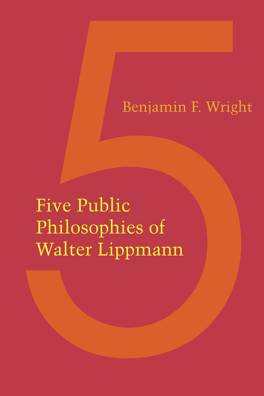 Five Public Philosophies of Walter Lippmann