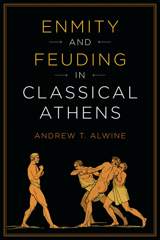 Enmity and Feuding in Classical Athens