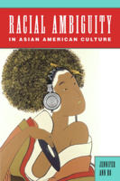 Racial Ambiguity in Asian American Culture