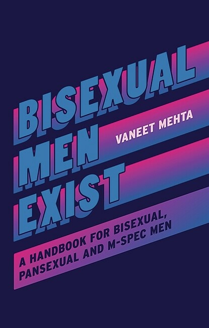 Ubc Press Bisexual Men Exist A Handbook For Bisexual Pansexual And