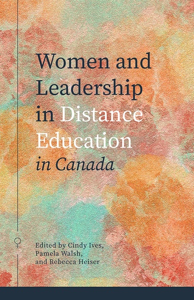 Women and Leadership in Distance Education in Canada