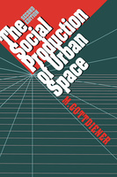 The Social Production of Urban Space