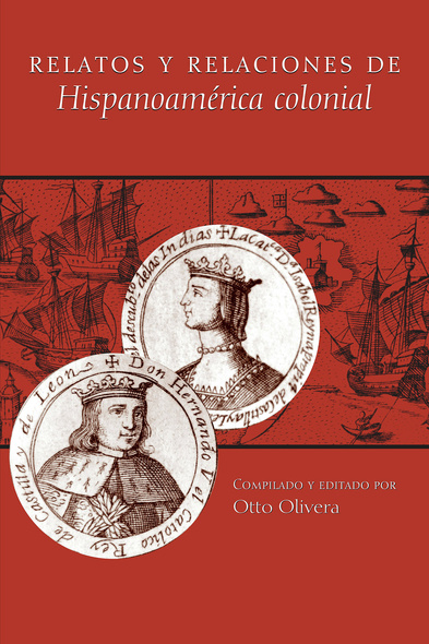 Relatos y relaciones de Hispanoamérica colonial