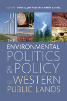 The Environmental Politics and Policy of Western Public Lands