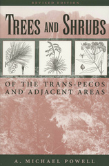 Trees &amp; Shrubs of the Trans-Pecos and Adjacent Areas