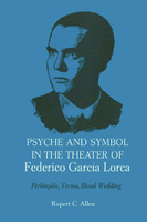 Psyche and Symbol in the Theater of Federico Garcia Lorca