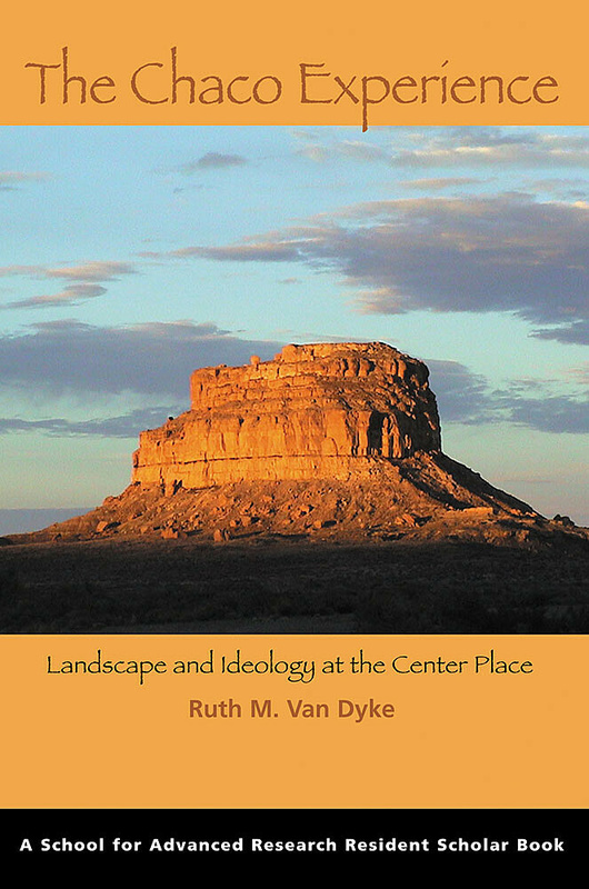 UBC Press The Chaco Experience Landscape and Ideology at the