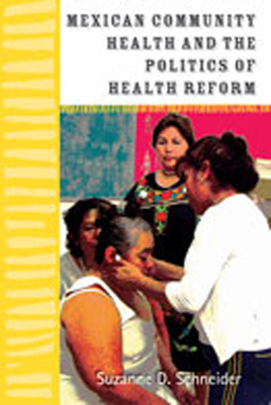 Mexican Community Health and the Politics of Health Reform