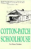 Cotton Patch Schoolhouse