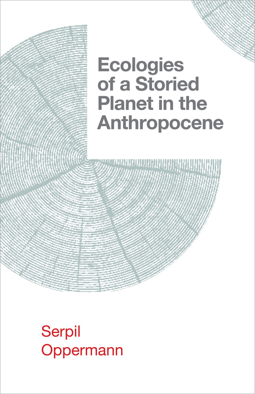 Ecologies of a Storied Planet in the Anthropocene