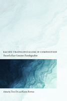 Racing Translingualism in Composition