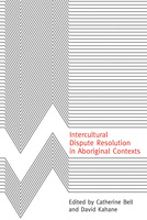 Intercultural Dispute Resolution in Aboriginal Contexts