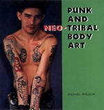 Punk and Neo-Tribal Body Art