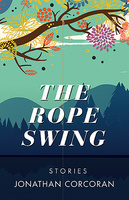 The Rope Swing: Stories