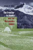 The Frontier in Alaska and the Matanuska Colony