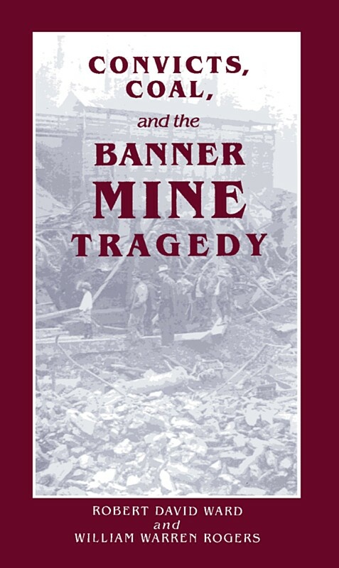 Convicts, Coal, and the Banner Mine Tragedy