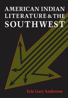 American Indian Literature and the Southwest