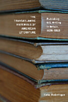 The Transatlantic Materials of American Literature