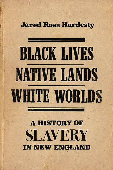 Black Lives, Native Lands, White Worlds