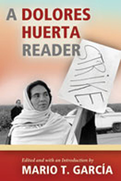 A Dolores Huerta Reader