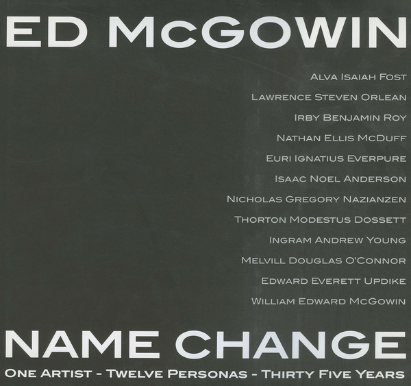 Ed McGowin, Name Change