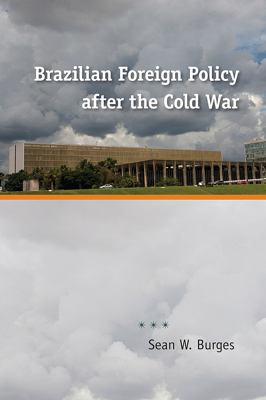 Brazilian Foreign Policy after the Cold War