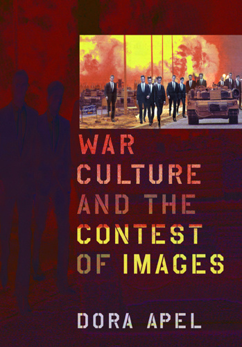 War Culture and the Contest of Images