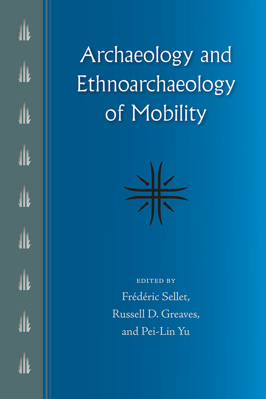 Archaeology and Ethnoarchaeology of Mobility