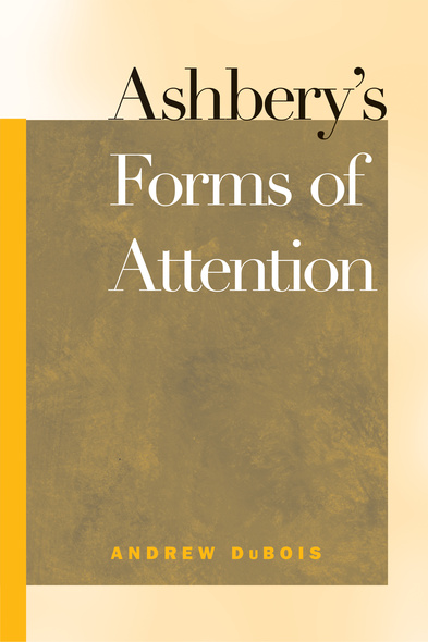 Ashbery&#039;s Forms of Attention