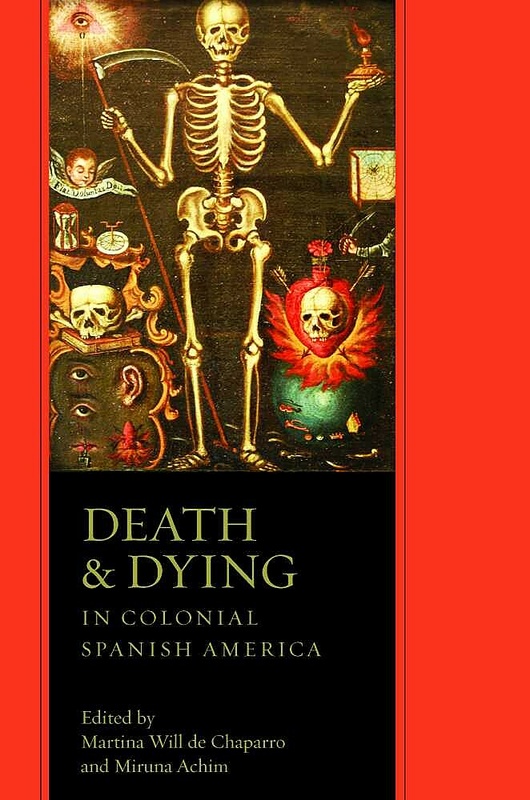 Death and Dying in Colonial Spanish America