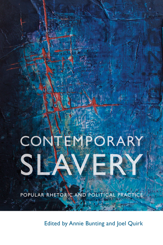 UBC Press | Contemporary Slavery - Popular Rhetoric and Political