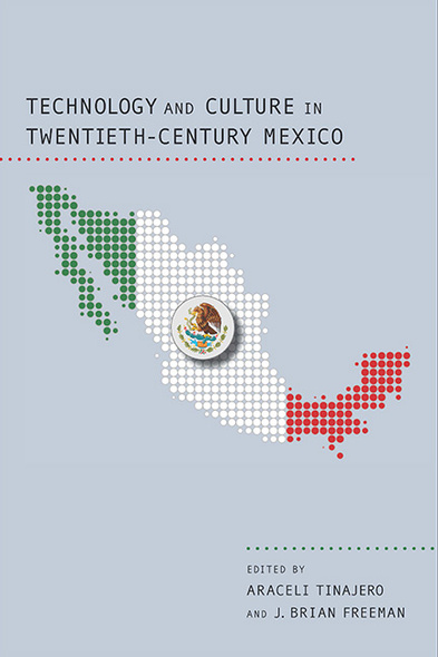 Technology and Culture in Twentieth-Century Mexico