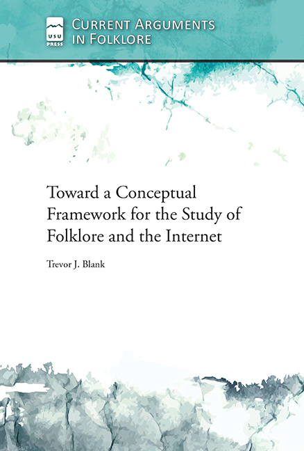 Toward a Conceptual Framework for the Study of Folklore and the Internet