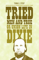 Tried Men and True, or Union Life in Dixie