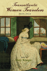 Transatlantic Women Travelers, 1688-1843